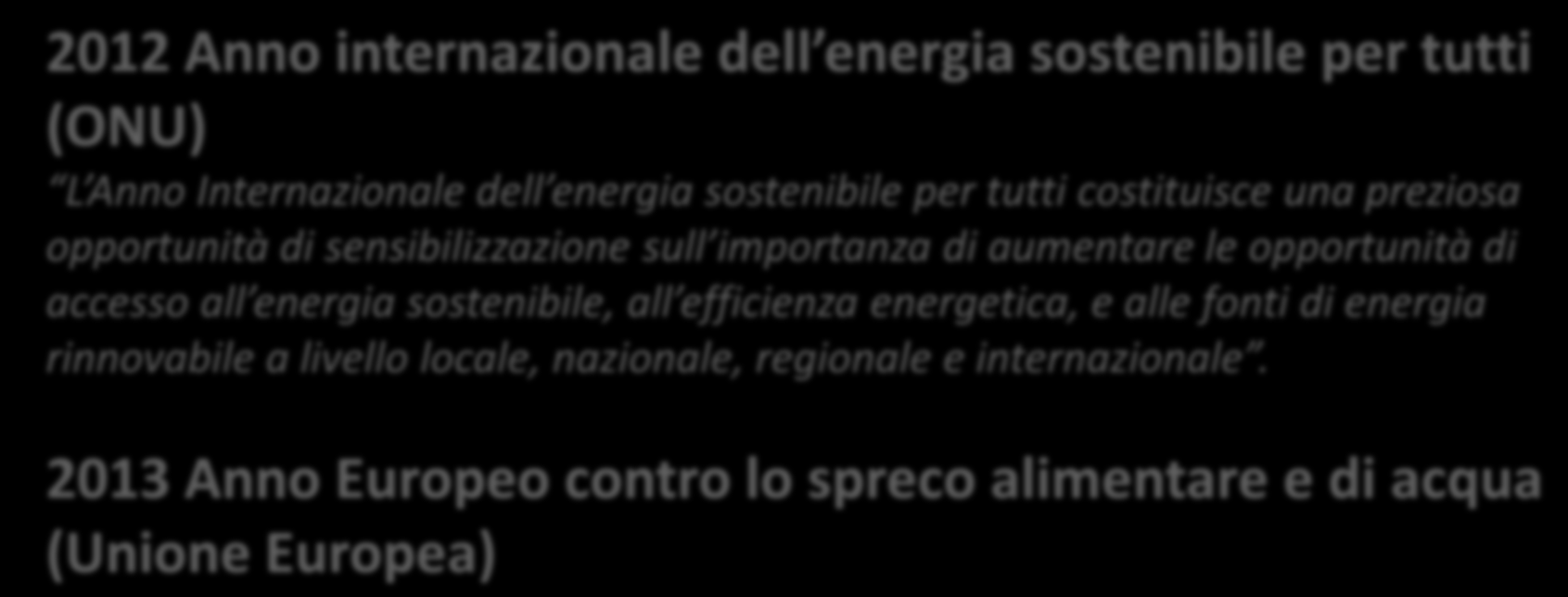 opportunità di accesso all energia sostenibile, all efficienza energetica, e alle fonti di energia rinnovabile a livello