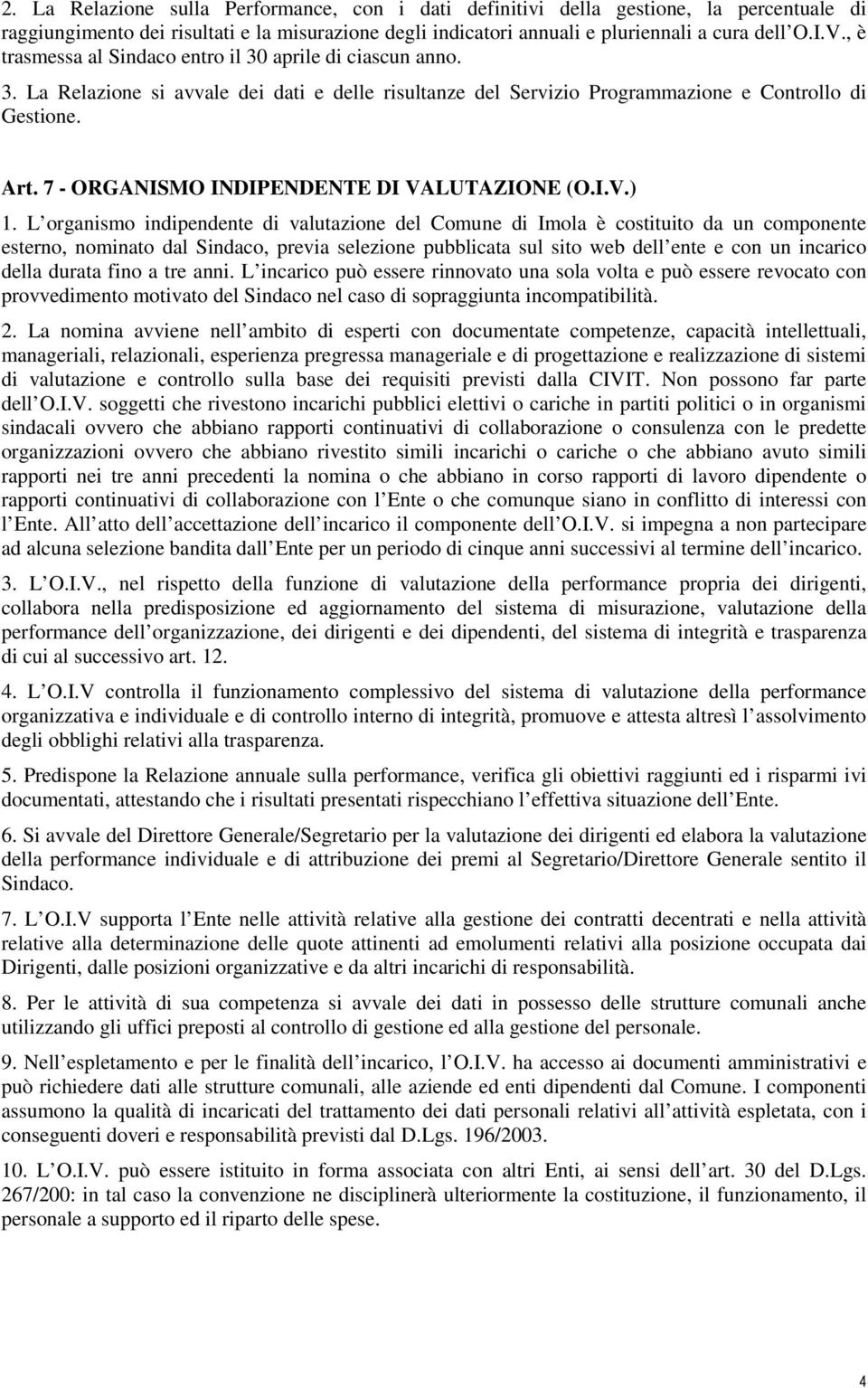 7 - ORGANISMO INDIPENDENTE DI VALUTAZIONE (O.I.V.) 1.