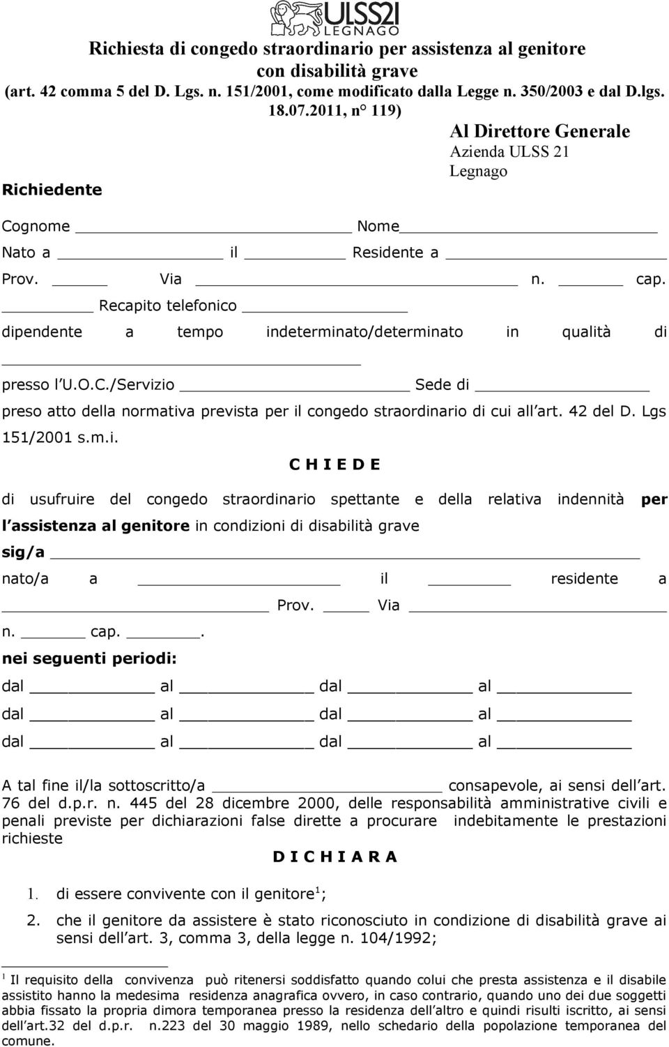 Recapito telefonico dipendente a tempo indeterminato/determinato in qualità di presso l U.O.C./Servizio Sede di preso atto della normativa prevista per il congedo straordinario di cui all art.