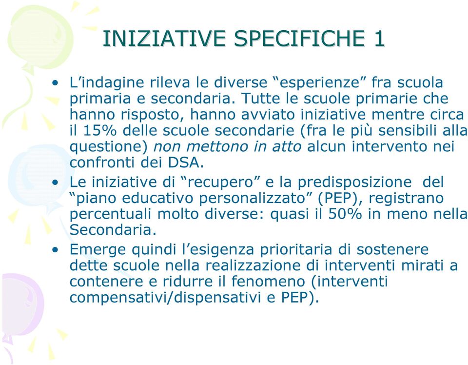 in atto alcun intervento nei confronti dei DSA.