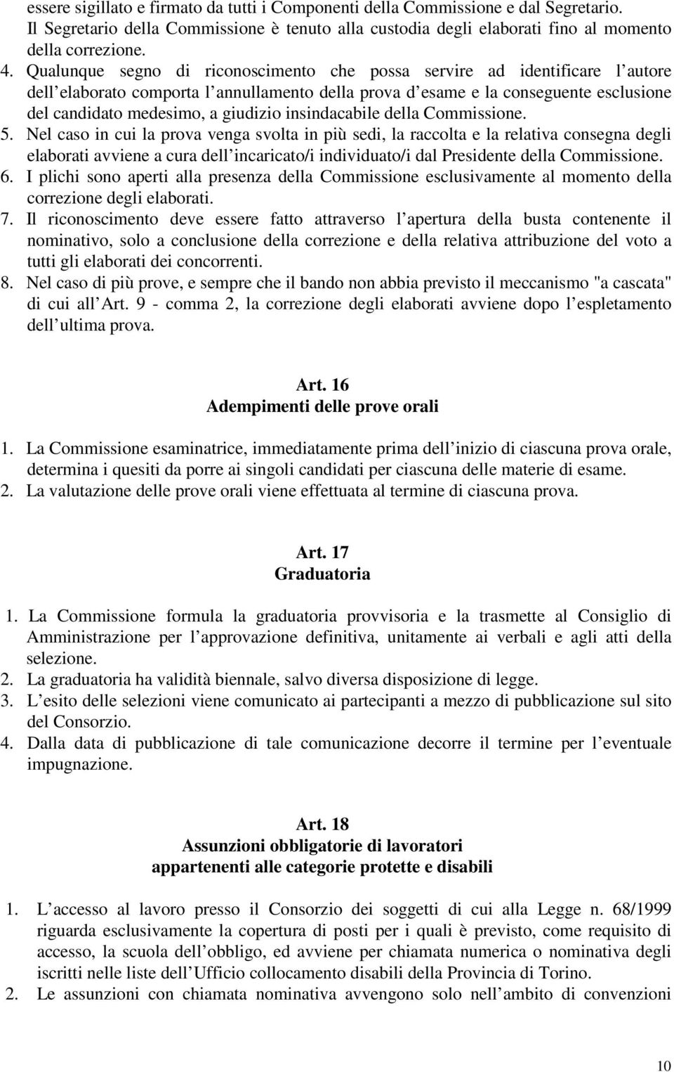 insindacabile della Commissione. 5.