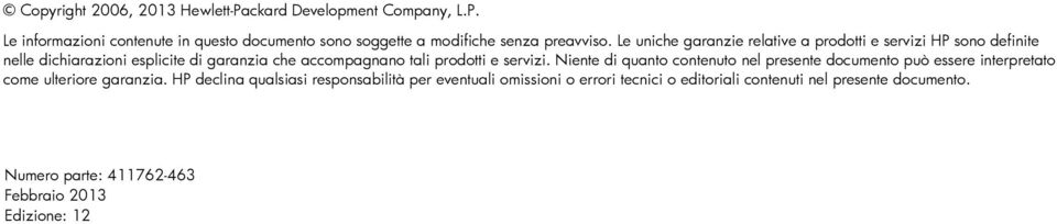 servizi. Niente di quant cntenut nel presente dcument può essere interpretat cme ulterire garanzia.