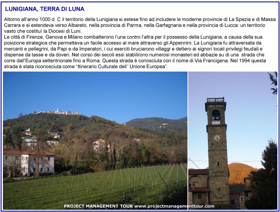 provincia di Lucca: un territorio vasto che costituì la Diocesi di Luni.