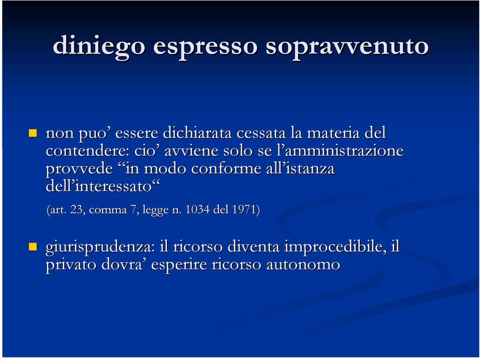 istanza dell interessato interessato (art. 23, comma 7, legge n.