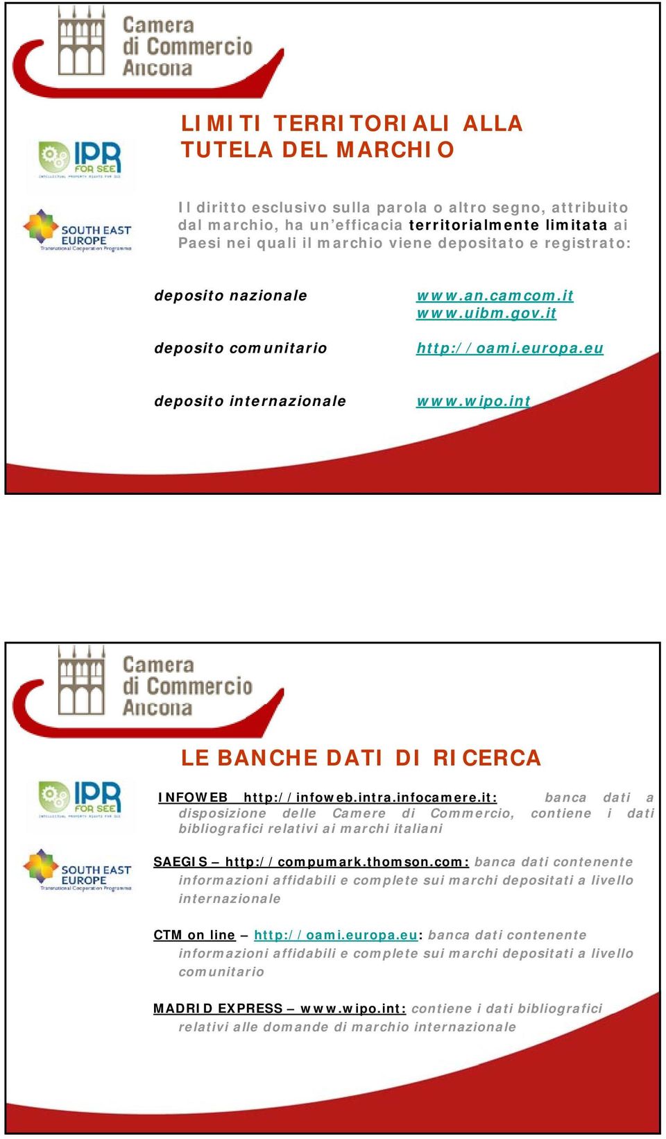 int LE BANCHE DATI DI RICERCA INFOWEB http://infoweb.intra.infocamere.