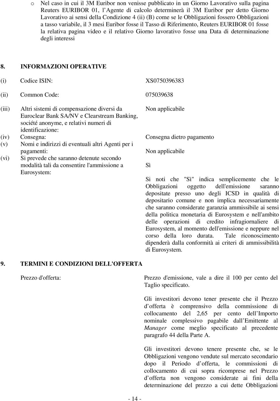 relativo Giorno lavorativo fosse una Data di determinazione degli interessi 8.