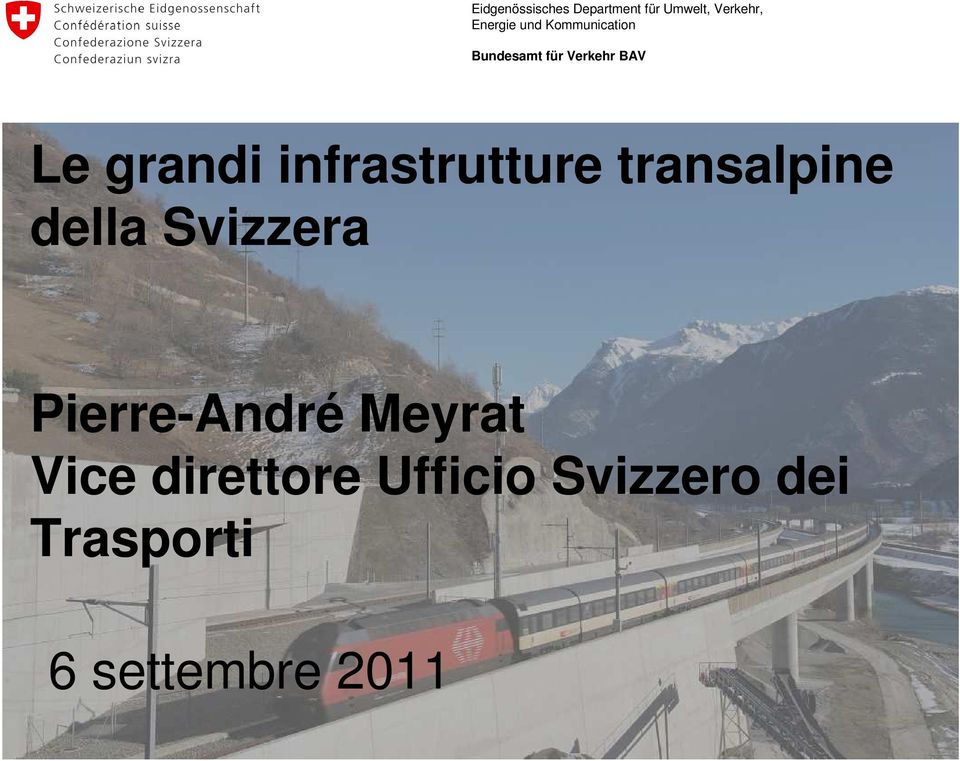 infrastrutture transalpine della Svizzera Pierre-André