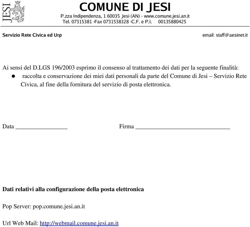 conservazione dei miei dati personali da parte del Comune di Jesi Servizio Rete Civica, al fine della