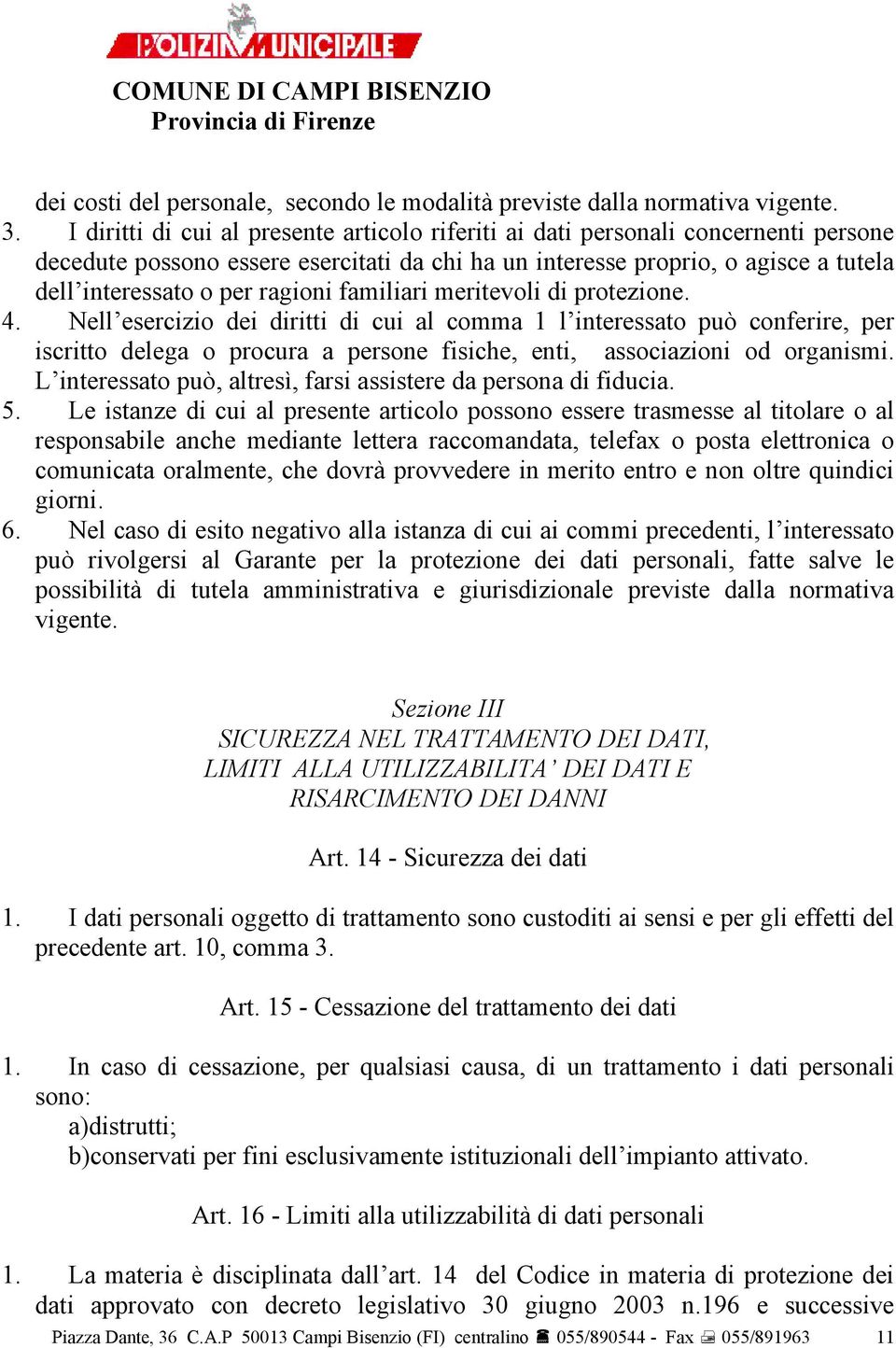 ragioni familiari meritevoli di protezione. 4.