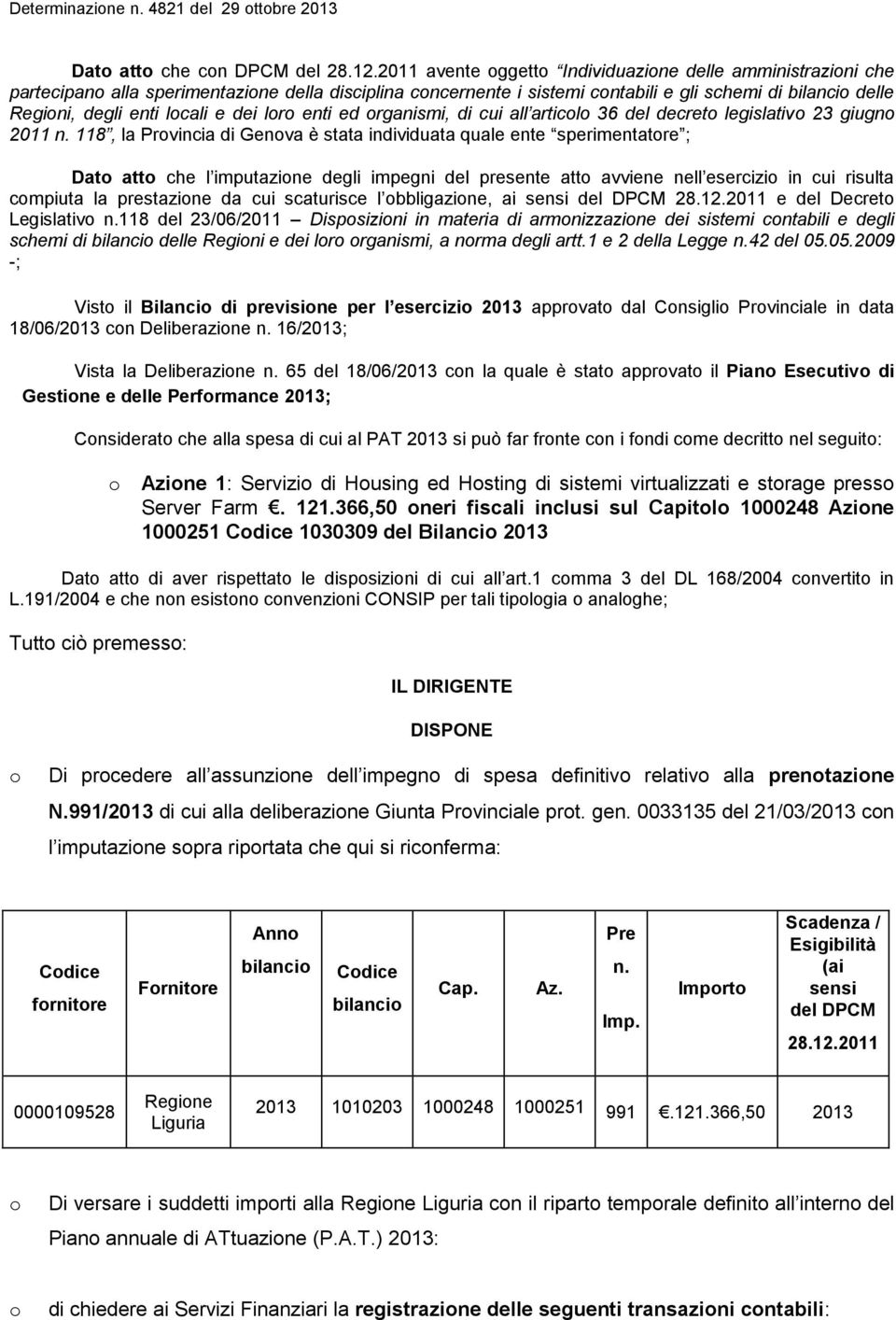 enti ed rganismi, di cui all articl 36 del decret legislativ 23 giugn 2011 n.