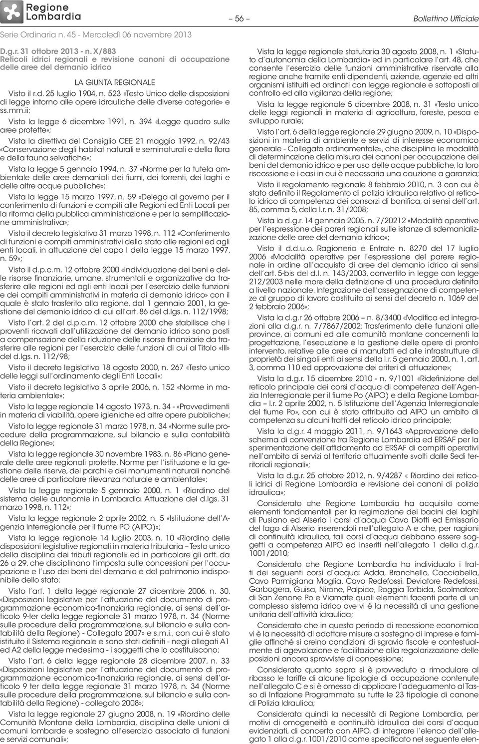 394 «Legge quadro sulle aree protette»; Vista la direttiva del Consiglio CEE 21 maggio 1992, n.