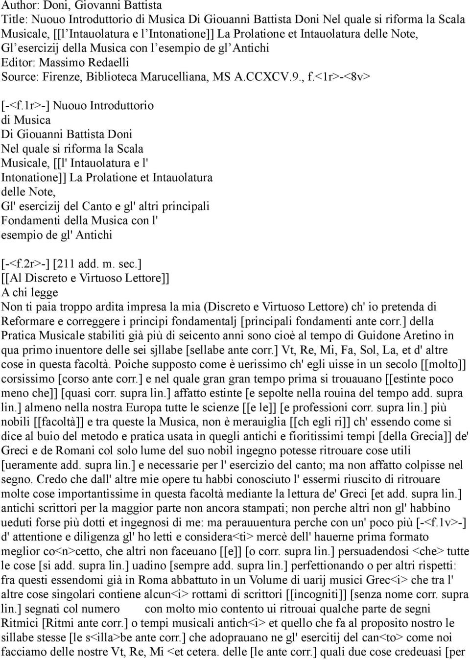 1r>-] Nuouo Introduttorio di Musica Di Giouanni Battista Doni Nel quale si riforma la Scala Musicale, [[l' Intauolatura e l' Intonatione]] La Prolatione et Intauolatura delle Note, Gl' esercizij del