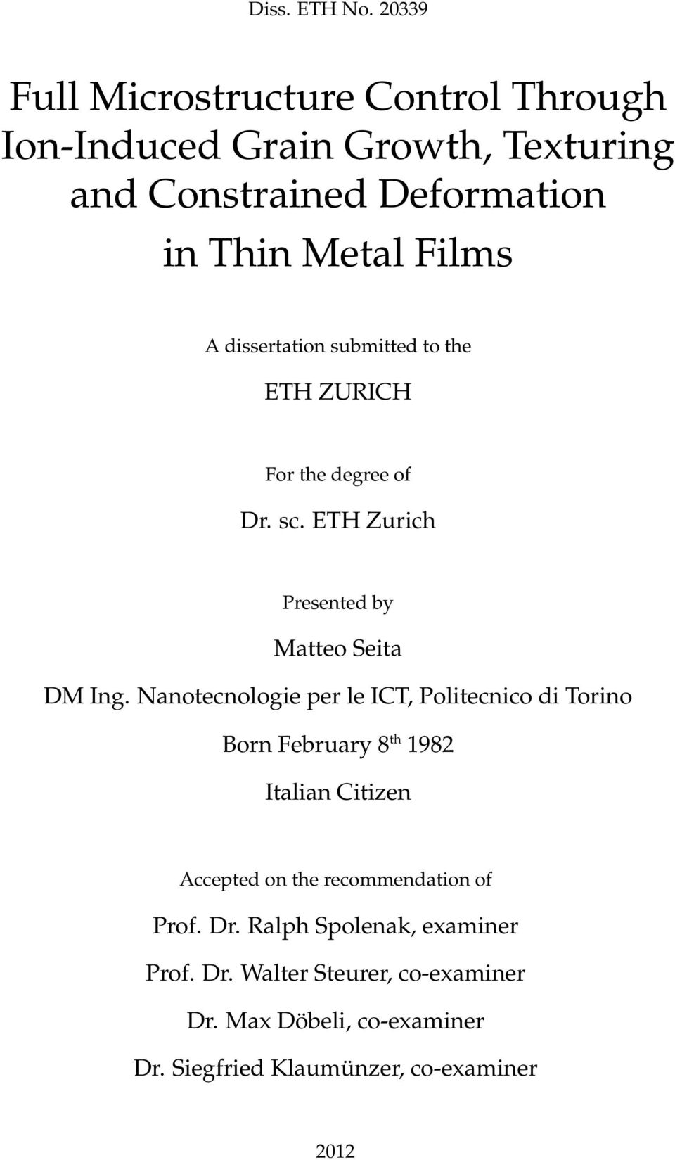 dissertation submitted to the ETH ZURICH For the degree of Dr. sc. ETH Zurich Presented by Matteo Seita DM Ing.