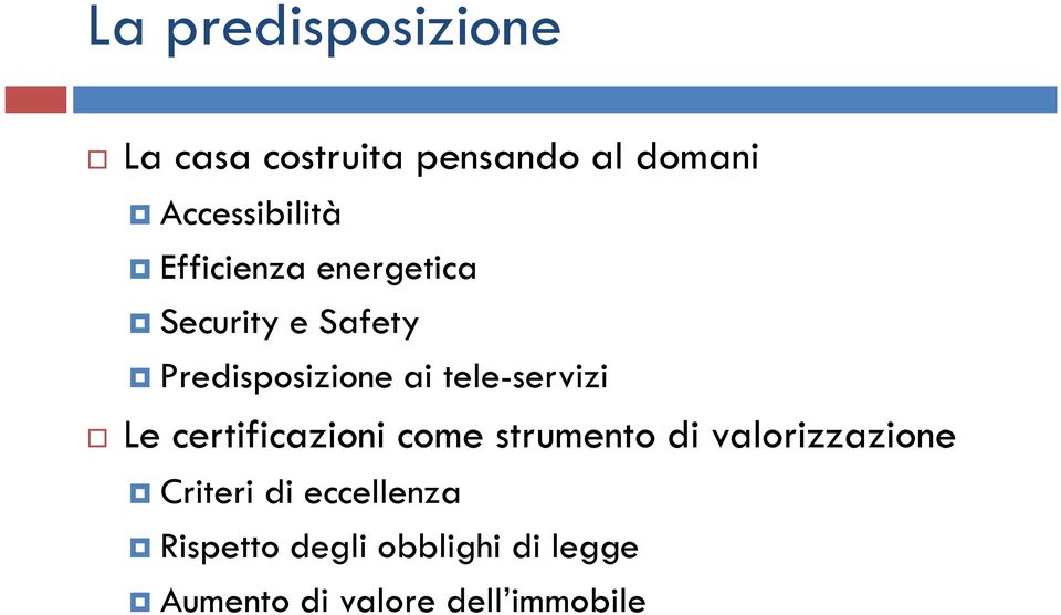 tele-servizi Le certificazioni come strumento di valorizzazione