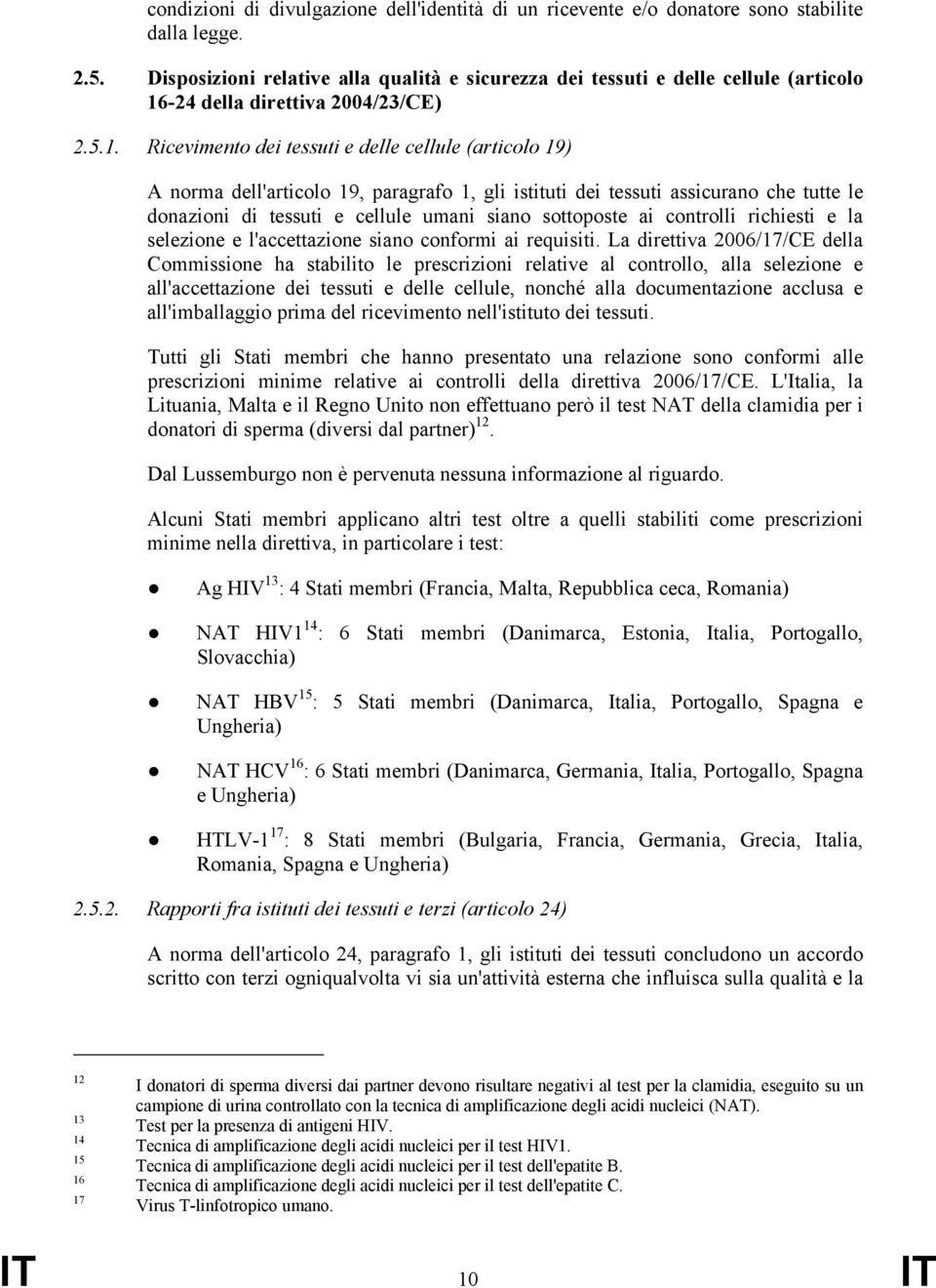 -24 della direttiva 2004/23/CE) 2.5.1.