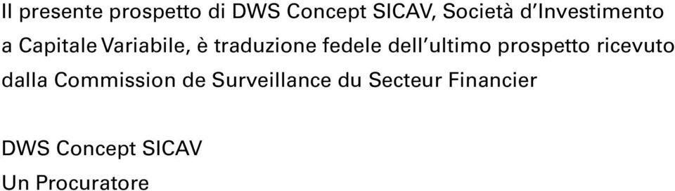 dell ultimo prospetto ricevuto dalla Commission de