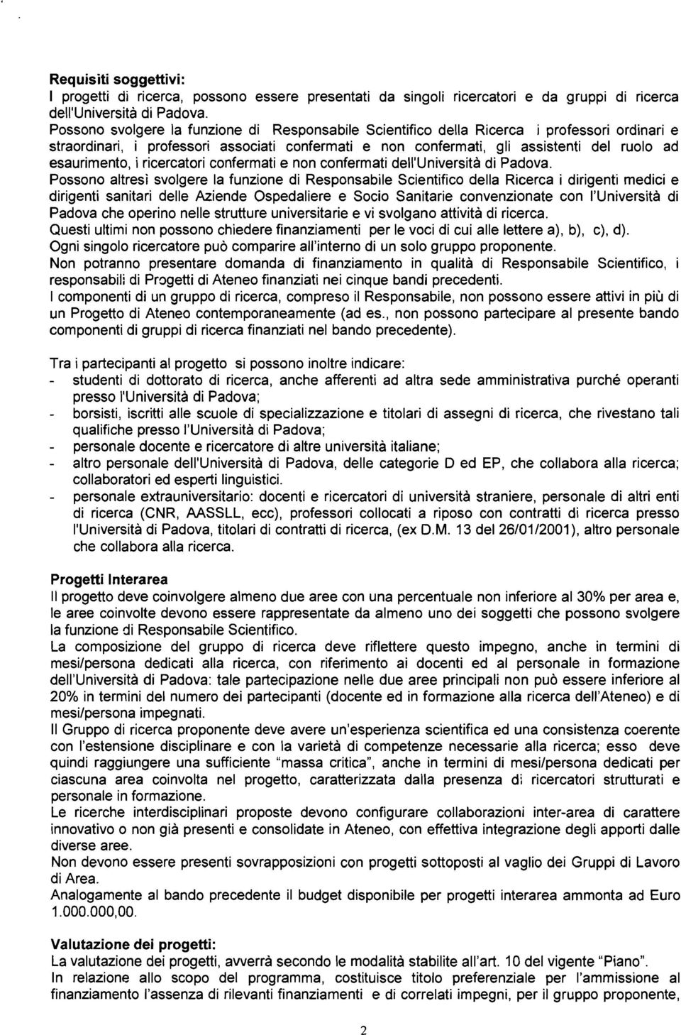 esaurimento, i ricercatori confermati e non confermati dell'università di Padova.