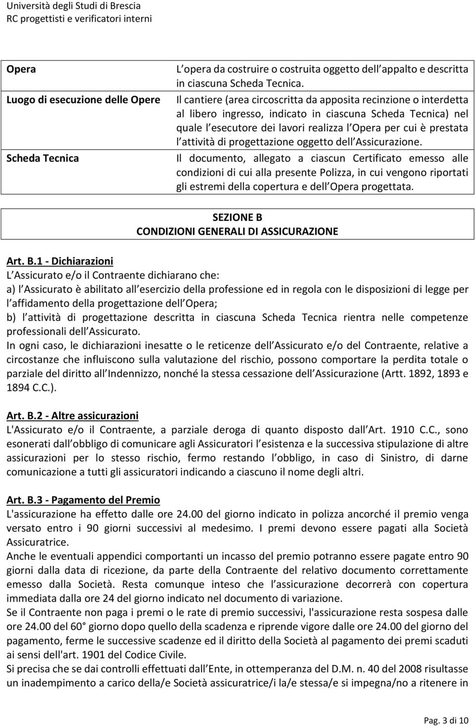 attività di progettazione oggetto dell Assicurazione.