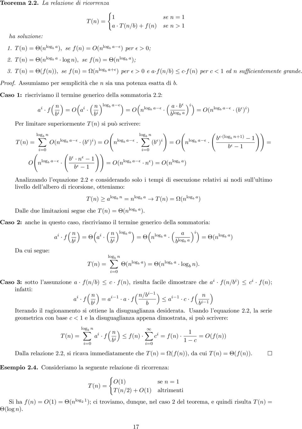 Assumiamo per semplicità che n sia una potenza esatta di b. Caso 1: riscriviamo il termine generico della sommatoria 2.