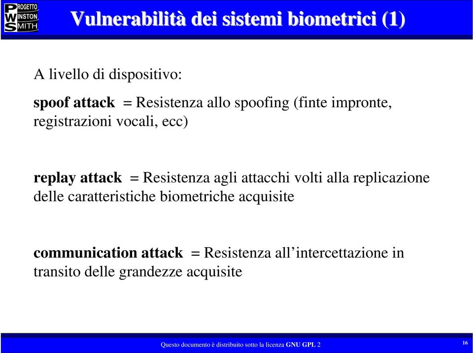 Resistenza agli attacchi volti alla replicazione delle caratteristiche biometriche