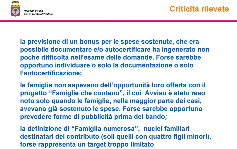 contano, il cui Avviso è stato reso noto solo quando le famiglie, nella maggior parte dei casi, avevano già sostenuto le spese.