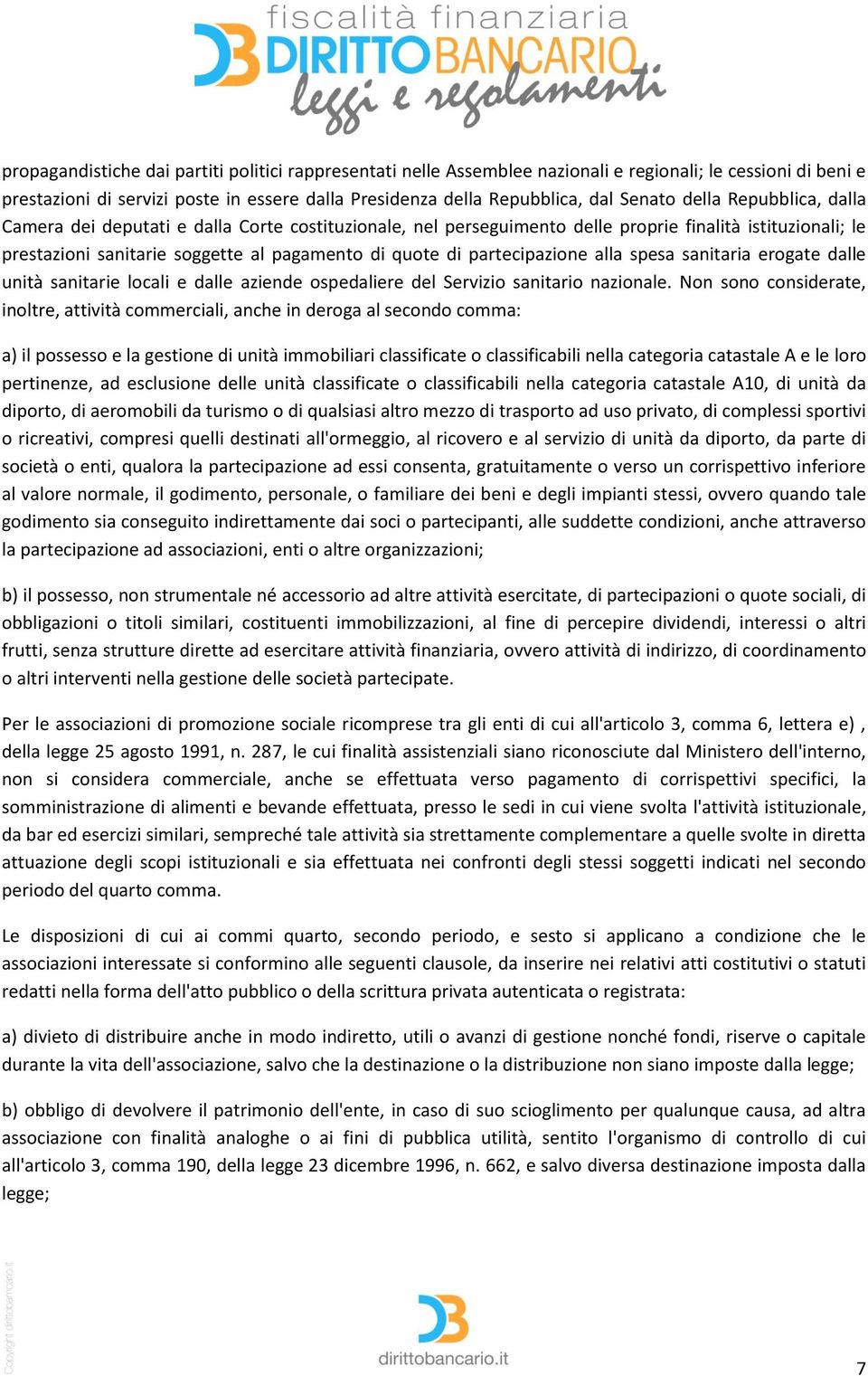 partecipazione alla spesa sanitaria erogate dalle unità sanitarie locali e dalle aziende ospedaliere del Servizio sanitario nazionale.