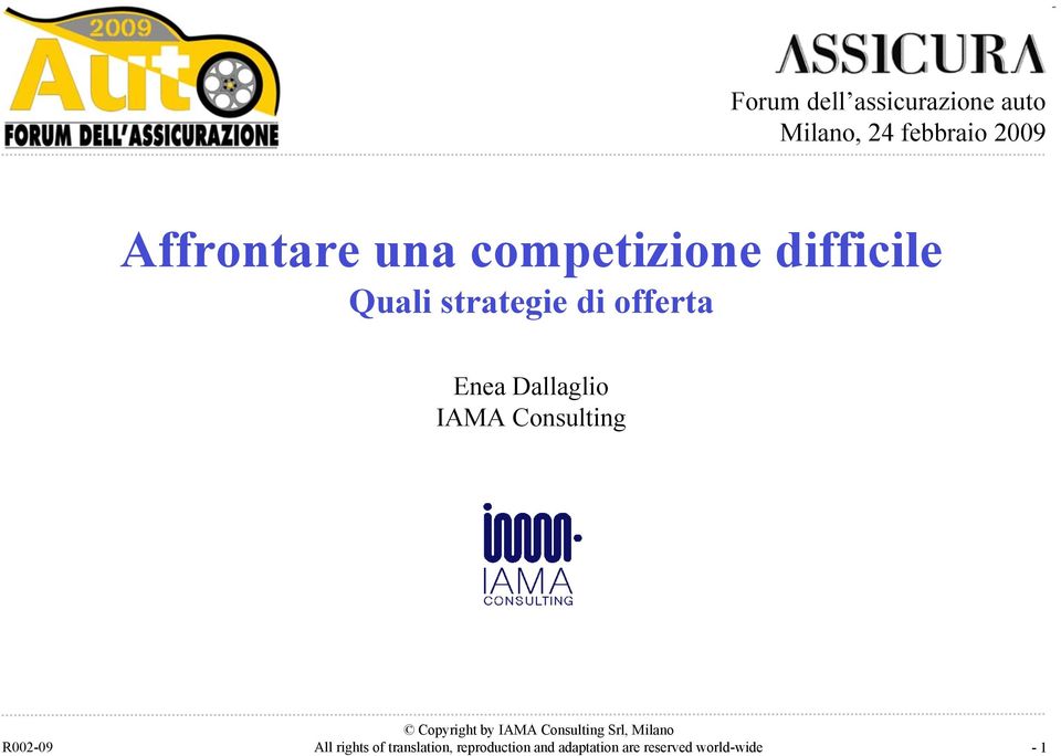 Consulting Copyright by IAMA Consulting Srl, Milano All rights