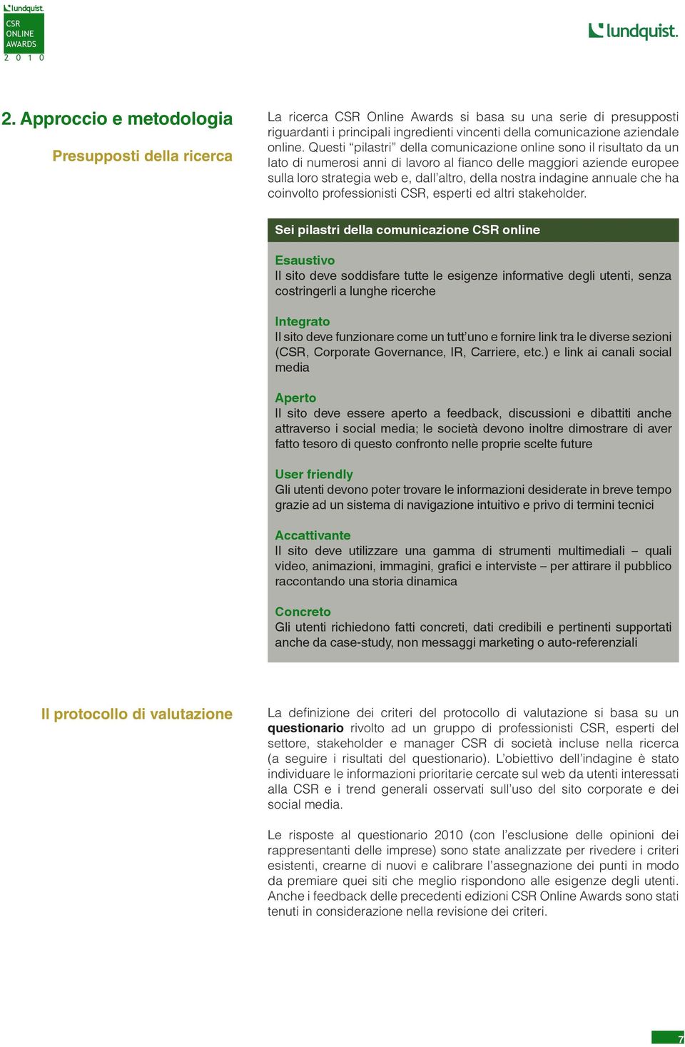 indagine annuale che ha coinvolto professionisti, esperti ed altri stakeholder.