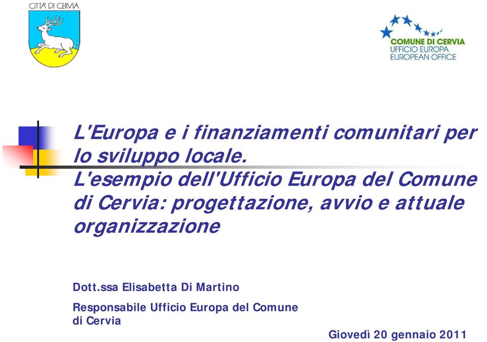 L'esempio dell'ufficio Europa del Comune di Cervia: