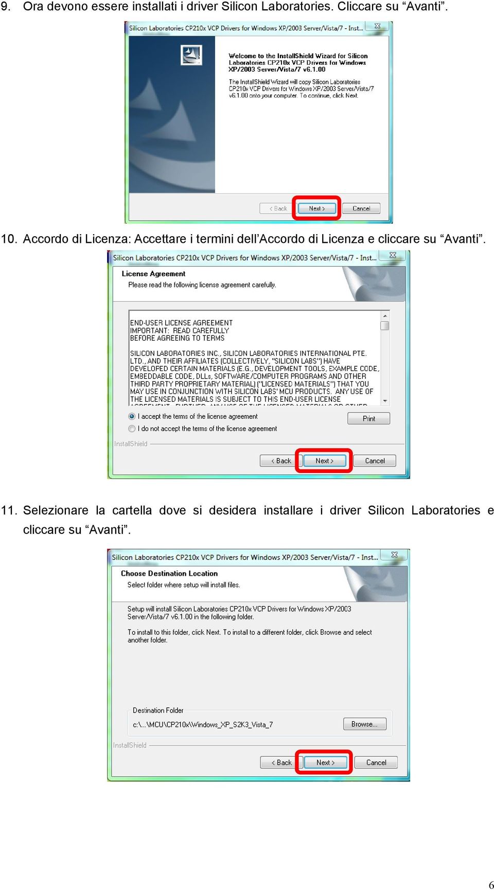 Accordo di Licenza: Accettare i termini dell Accordo di Licenza e