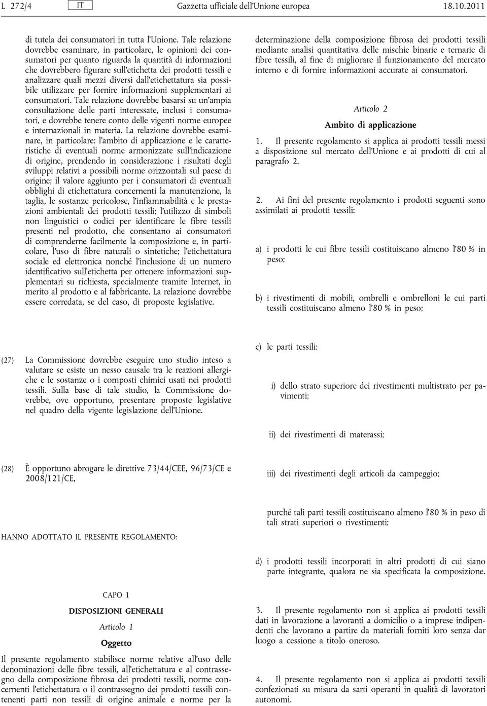 quali mezzi diversi dall'etichettatura sia possibile utilizzare per fornire informazioni supplementari ai consumatori.