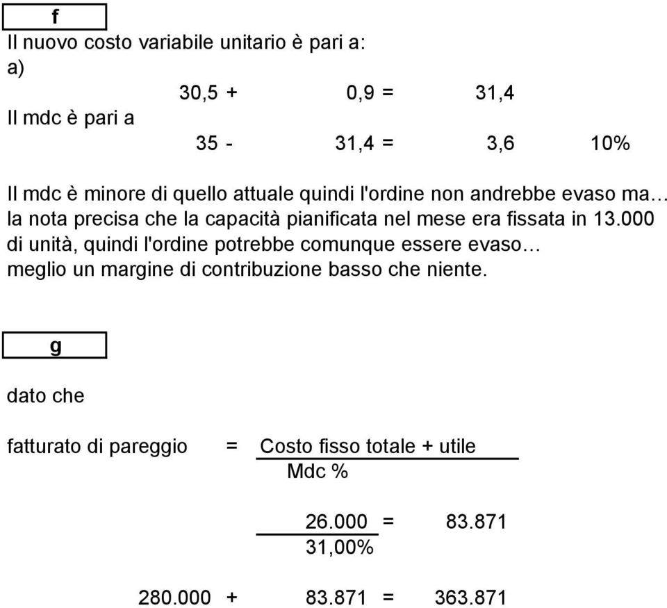 fissata in 13.