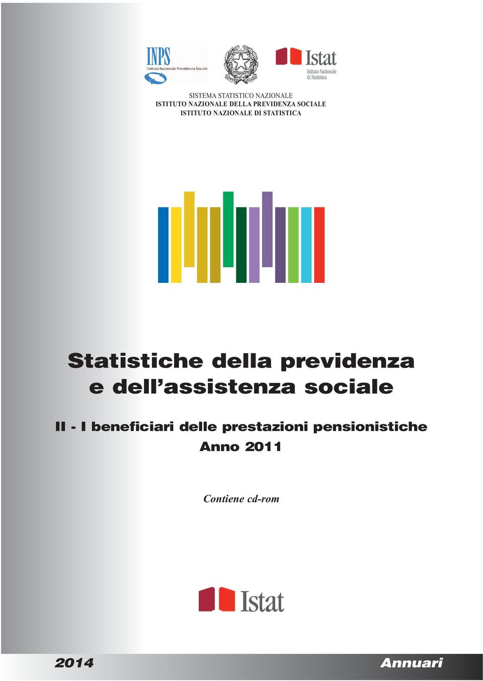 Statistiche della previdenza e dell assistenza sociale II - I