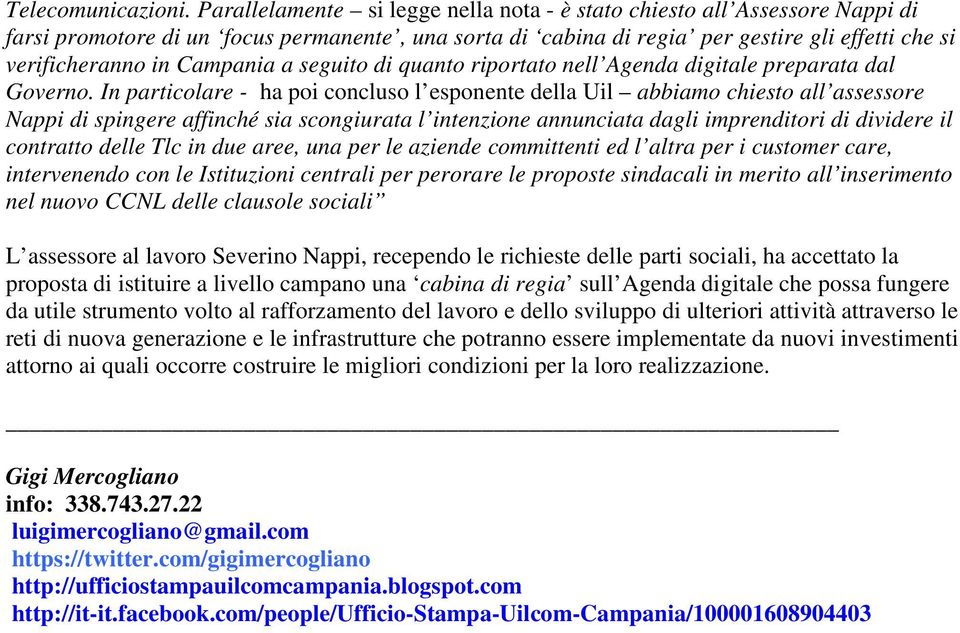 Campania a seguito di quanto riportato nell Agenda digitale preparata dal Governo.