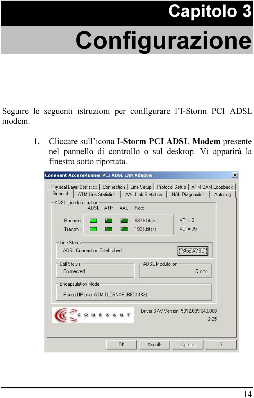 Cliccare sull icona I-Storm PCI ADSL Modem presente nel