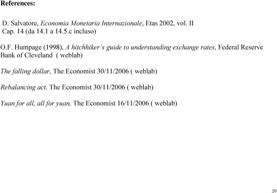 Humpage (1998), A hitchhiker s guide to understanding exchange rates, Federal Reserve Bank of