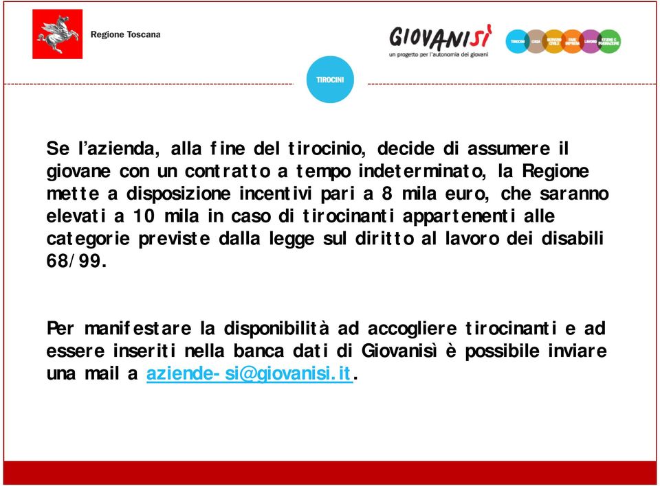 alle categorie previste dalla legge sul diritto al lavoro dei disabili 68/99.