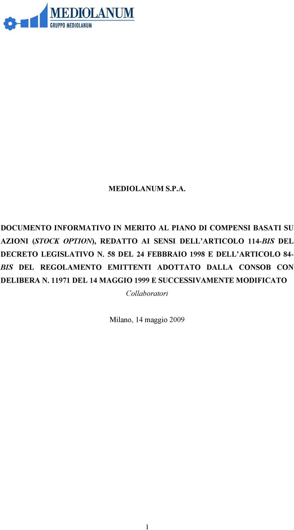 DOCUMENTO INFORMATIVO IN MERITO AL PIANO DI COMPENSI BASATI SU AZIONI (STOCK OPTION), REDATTO