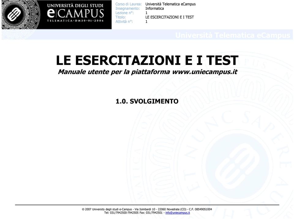 SVOLGIMENTO 2007 Università degli studi e-campus - Via