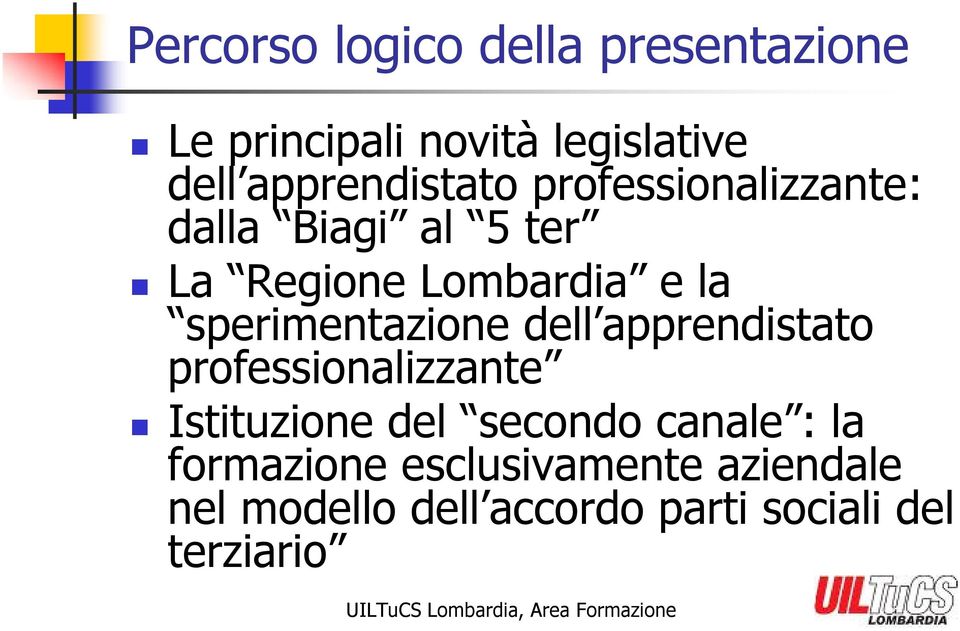 sperimentazione dell apprendistato professionalizzante Istituzione del secondo