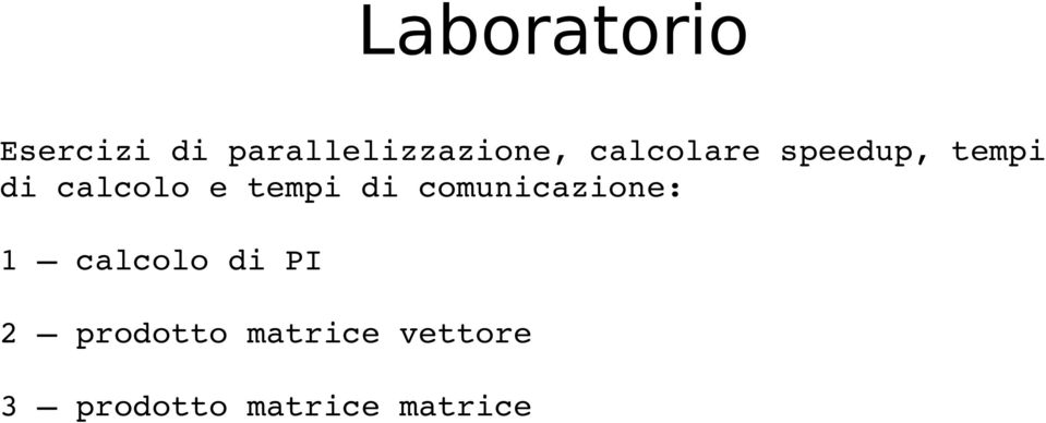 di comunicazione: 1 calcolo di PI 2