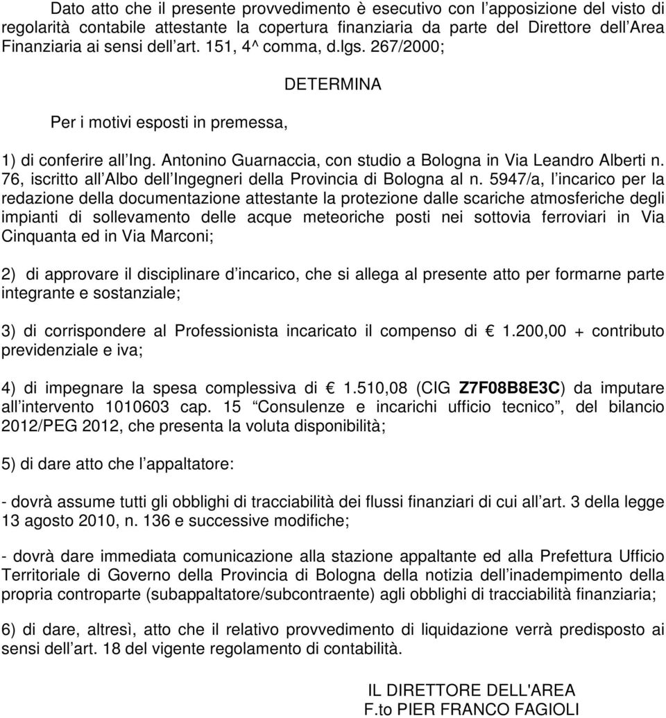 76, iscritto all Albo dell Ingegneri della Provincia di Bologna al n.