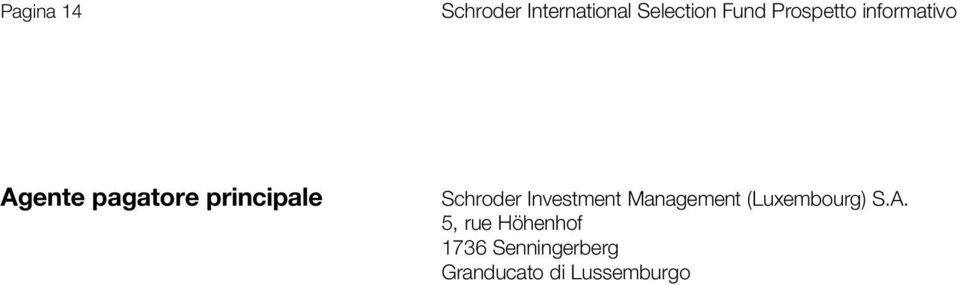 Schroder Investment Management (Luxembourg) S.A.