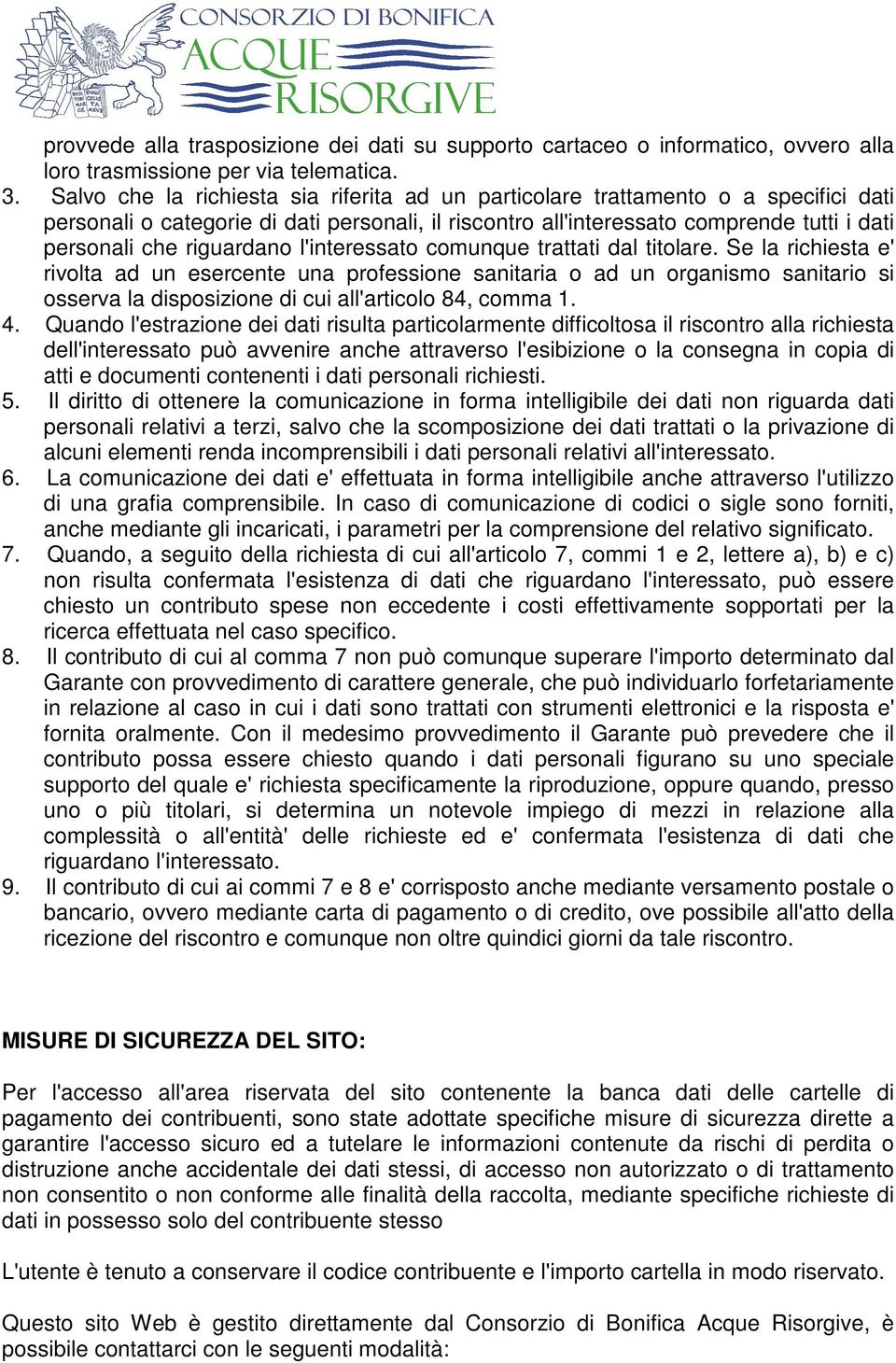 riguardano l'interessato comunque trattati dal titolare.