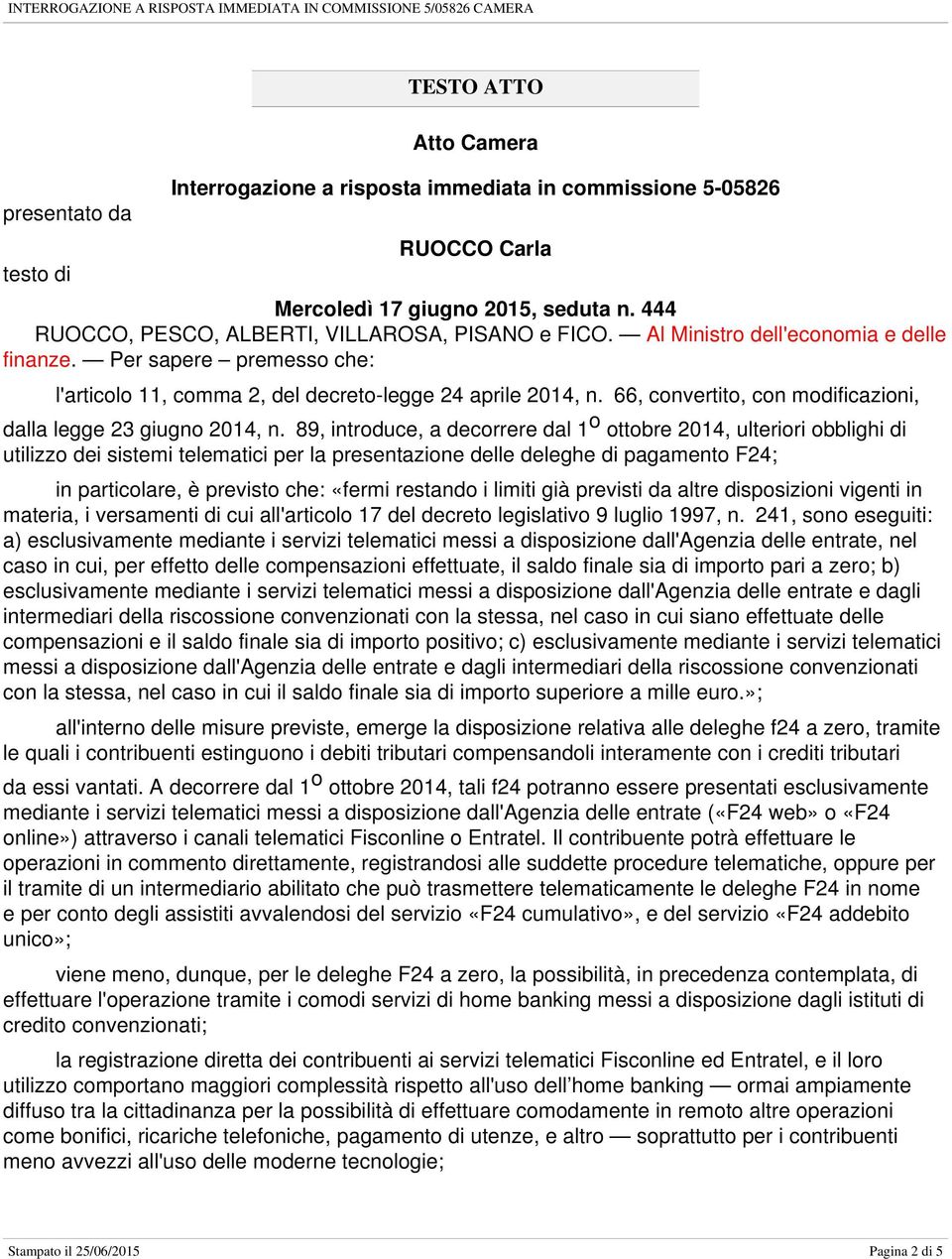 66, convertito, con modificazioni, dalla legge 23 giugno 2014, n.