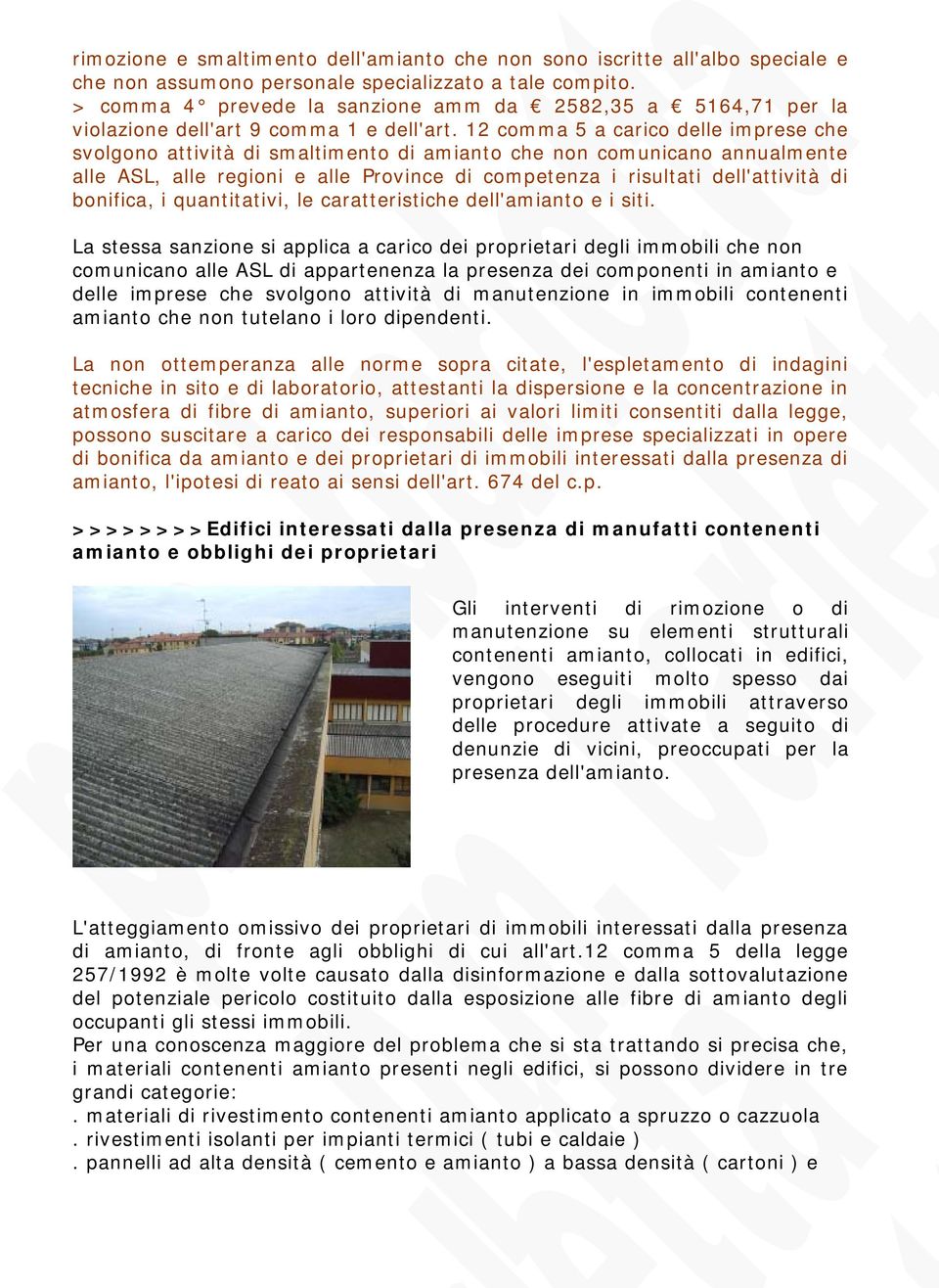 12 comma 5 a carico delle imprese che svolgono attività di smaltimento di amianto che non comunicano annualmente alle ASL, alle regioni e alle Province di competenza i risultati dell'attività di