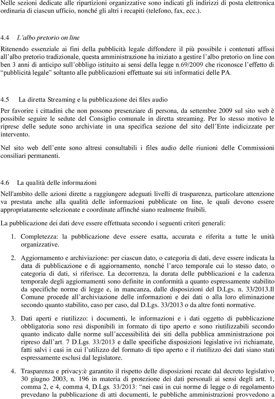 gestire l albo pretorio on line con ben 3 anni di anticipo sull obbligo istituito ai sensi della legge n.