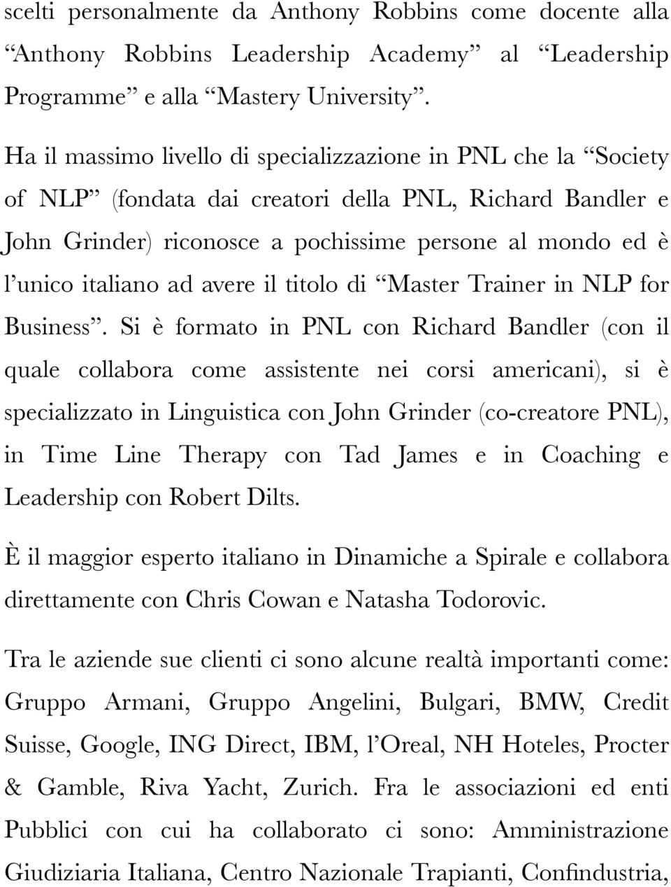 ad avere il titolo di Master Trainer in NLP for Business.