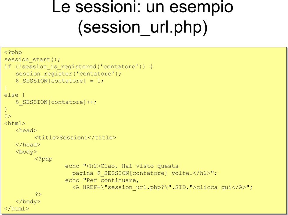 else { $_SESSION[contatore]++; }?> <html> <head> <title>sessioni</title> </head> <body> <?