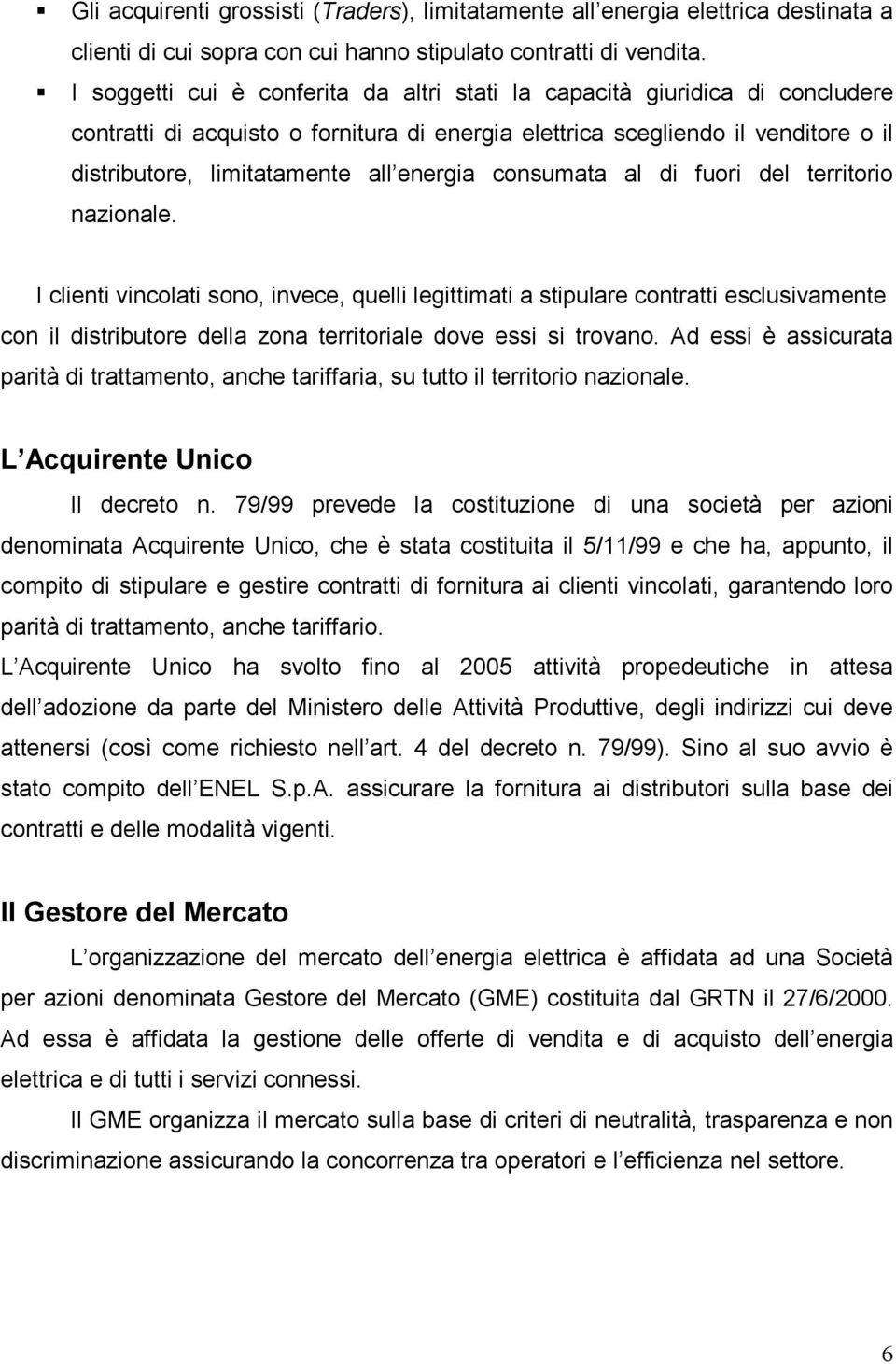 energia consumata al di fuori del territorio nazionale.